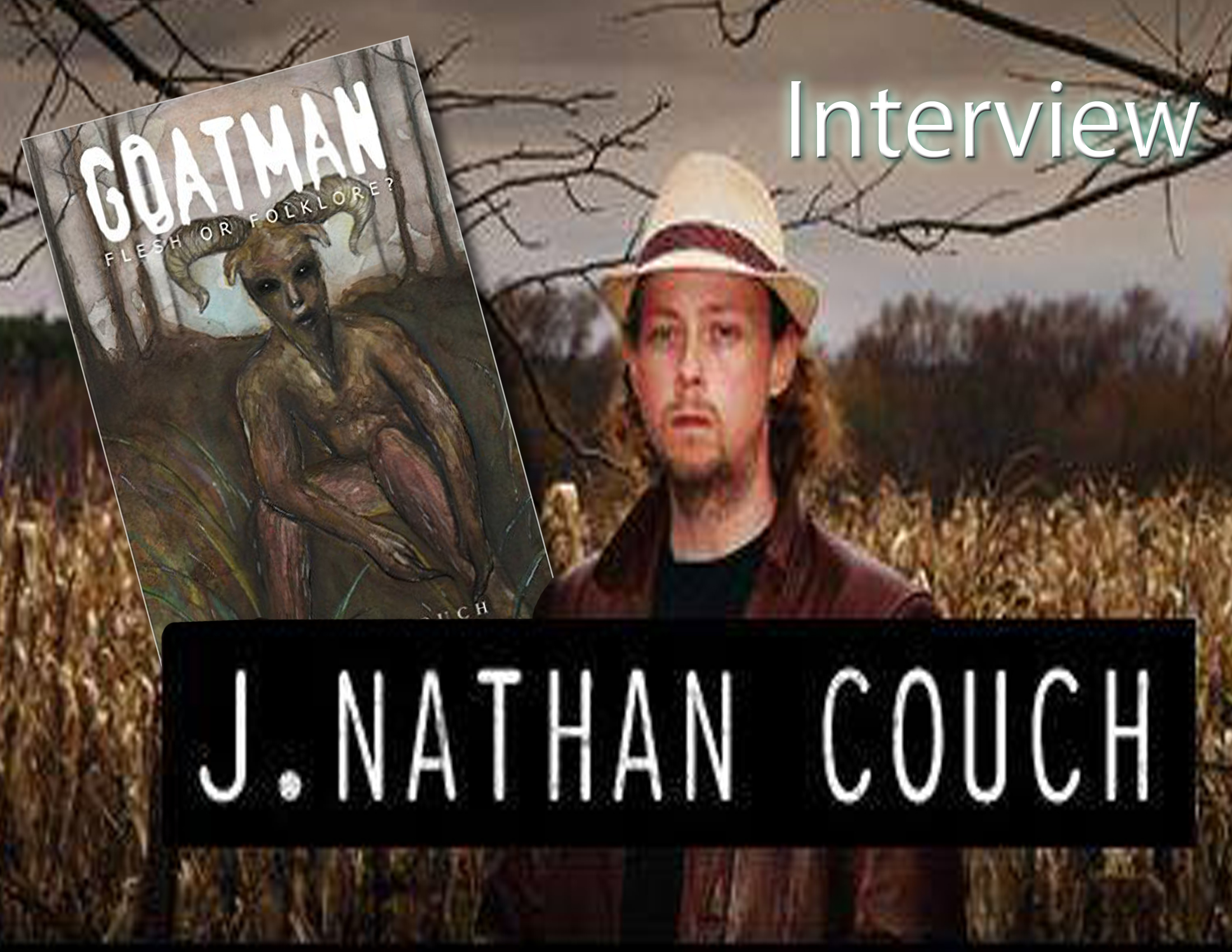 Episode 120: Goatman: Flesh or Folklore? with J Nathan Couch