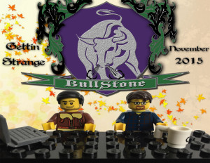 BullStone 11: Gettin' Strange, November 2015